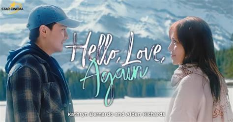 hello love goodbye ending|'Hello, Love, Again' starring Alden Richards, Kathryn Bernardo .
